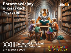 Plakat promujący XIII Ogólnopolski Tydzień Czytania Dzieciom, Fundacja ABC XXI Cała Polska Czyta Dzieciom
